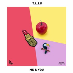 T.L.I.D - Me & You