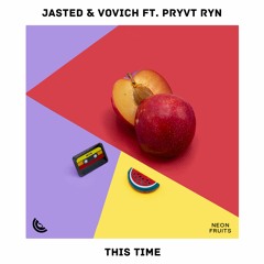 Jasted & Vovich - This Time (ft. Pryvt Ryn)