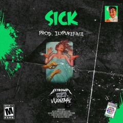 TOO SICK!!! (feat. VLXNEM4C) prod. ILYPUKEFACE