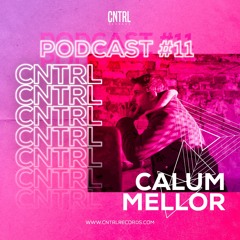CNTRL Podcast #11 - Calum Mellor