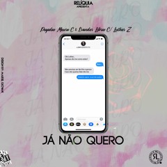 JÁ NÃO QUERO (Prod. DrabzSongs)