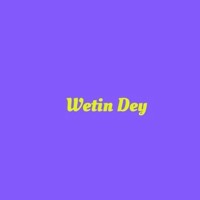 Odunsi - Wetin Dey