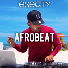 OSOCITY Afrobeat Mix | Flight OSO 63