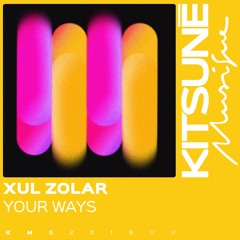 Xul Zolar - Your Ways | Kitsuné Musique