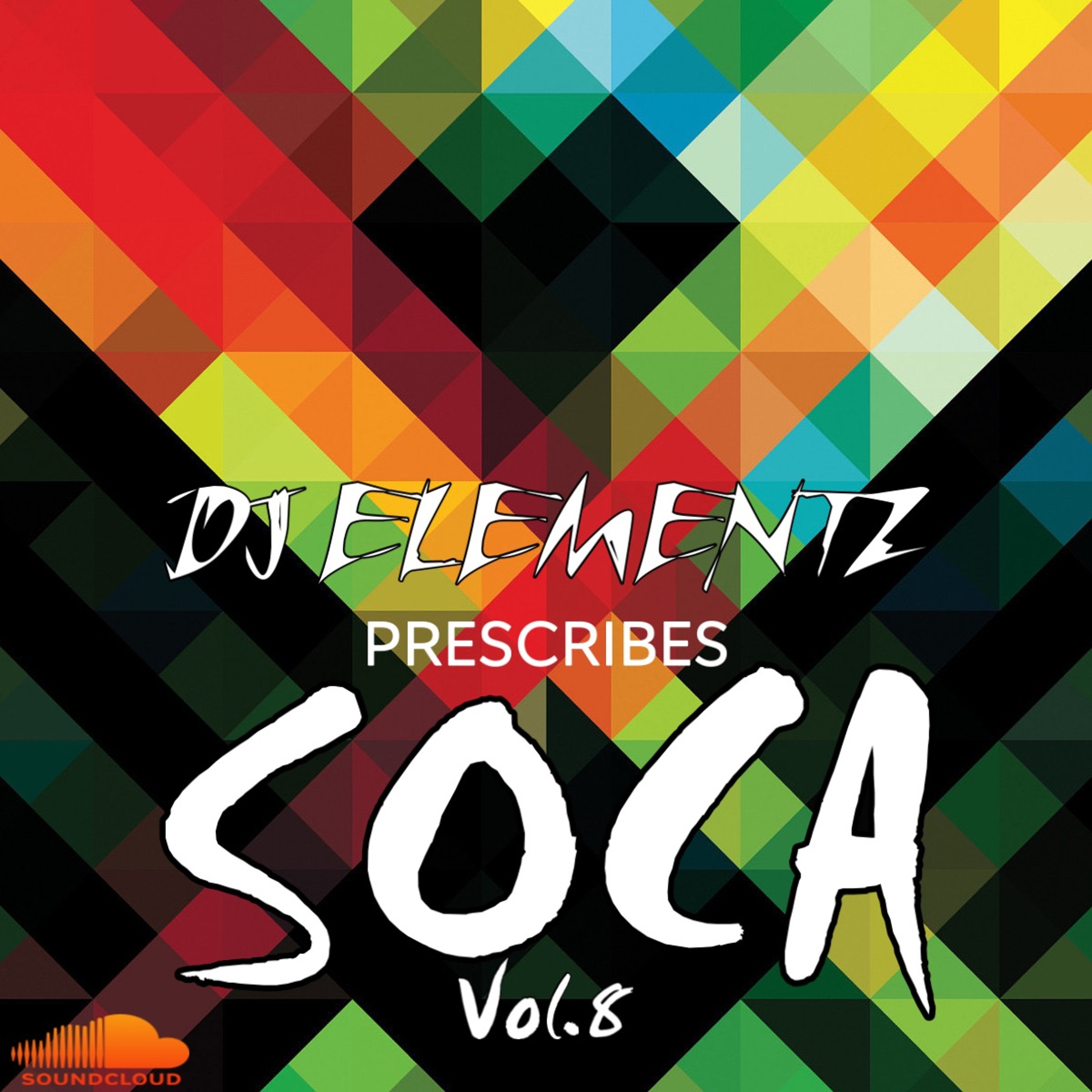 DJ ELEMENTZ PRESCRIBES SOCA ( VOL . 8 )