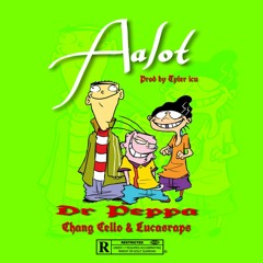 Dr Peppa ft Lucasraps & Chang Cello - Aalot