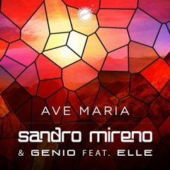Sandro Mireno & Genio feat. Elle - Ave Maria (Radio Edit)