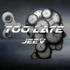 JEEV - TOO LATE (free download) [STRESS EP]