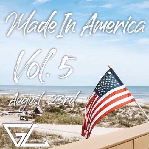 Stream Made In America (Volume 5) by Gabe Ceribelli VIP