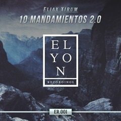 Eliax Xirum - 10 Mandamientos 2.0 (Radio Edit)