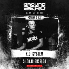 K.O SYSTEM - Ground Zero 2019 (Warm Up - RGB STAGE )