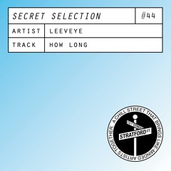 leeveye - How Long  [Secret Selection]