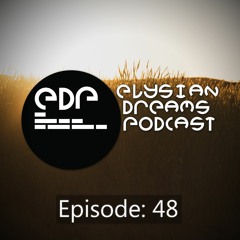 Elysian Dreams Podcast - Episode 48