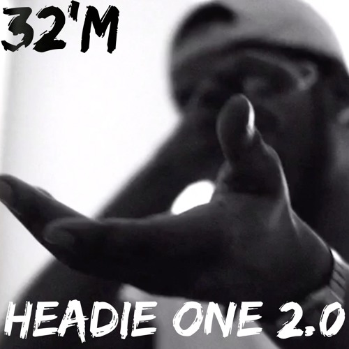 32'M - Headie One 2.0