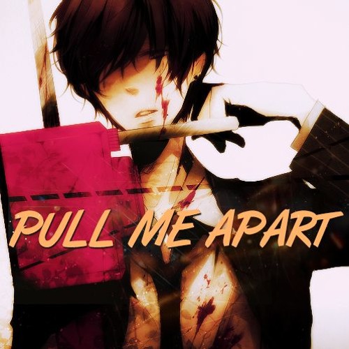 Nightcore - Pull Me Apart