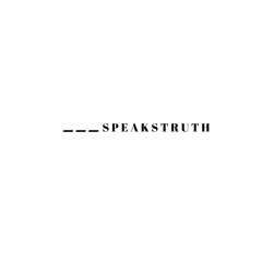 ____SPEAKSTRUTH