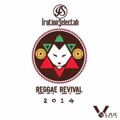 (REUPLOADED) Reggae Revival 2014 By Iration Selectah