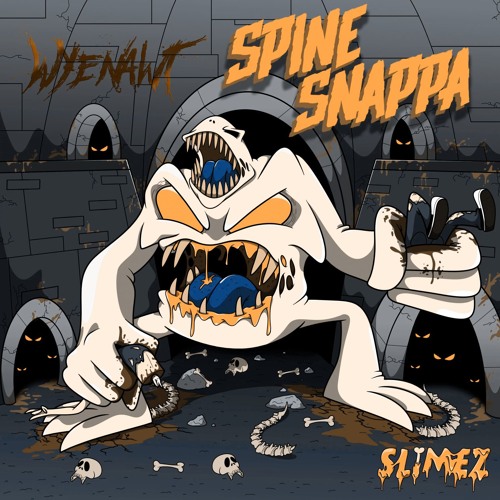 Spine Snappa (Wye Nawt Remix)
