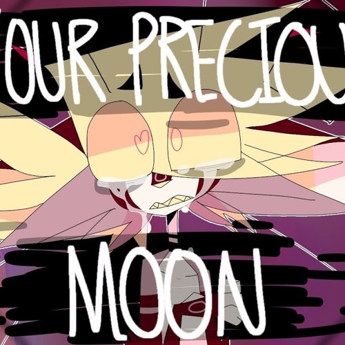 Your Precious Moon Meme