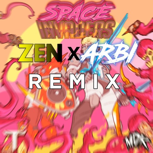 Teminite & MDK - Space Invaders (ZEN x ARBI Remix)