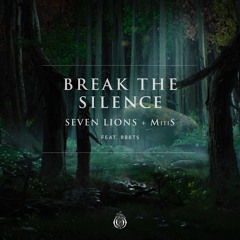 Seven Lions & MitiS Feat. RBBTS - Break The Silence