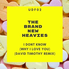 The Brand New Heavies - I Don't Know Why (I Love You (David Timothy Remix) - FREE DOWNLOAD