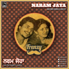 NARAM JAYA (feat. Chamkila, Amarjyot & Snow)  DJ FRENZY-  2019
