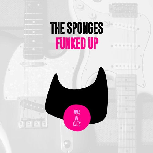 The Sponges - Funked Up (BOC072)