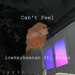 Cant Feel (feat. Eamon) (Prod. NextLane)