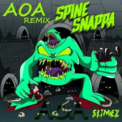 Slimez - Spine Snappa Ft Atarii (AoA Remix)