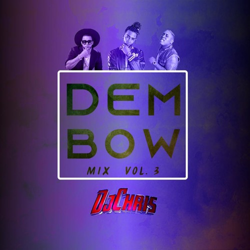 Dembow Mix #3 - DJChris (Hosted By Josephine @Tuulinda_Mamii)