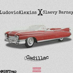 LudovicAlexiss - Cadillac (Feat. Slaevy Barney)