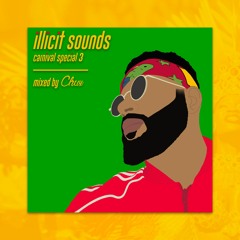 Illicit Sounds | Carnival Special 3