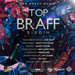 Teejay Ft Shenseea - Car Seat (Clean) [Top Braff Riddim]