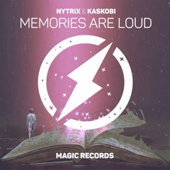 Nytrix & Kaskobi - Memories Are Loud