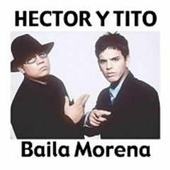 [095] Hector y Tito - Baila Morena (Intro Spc') [Dj Rayko ft. Dj Cristhian]