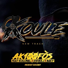 Ak100Fos Feat. Kolonel Freez, Steves J Bryan & Baky - Koule