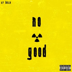 No Good(Prod. by AyoWithTheMayo)