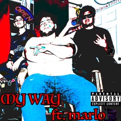 My Way Ft. Marlo(prod. yung pear)