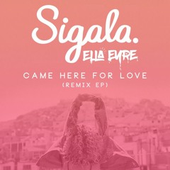 Sigala Ft. Ella Eyre - Came Here For Love (JA18 Remix)