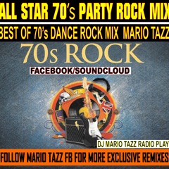 ALL STAR 70's PARTY ROCK MIX MARIO TAZZ 2019