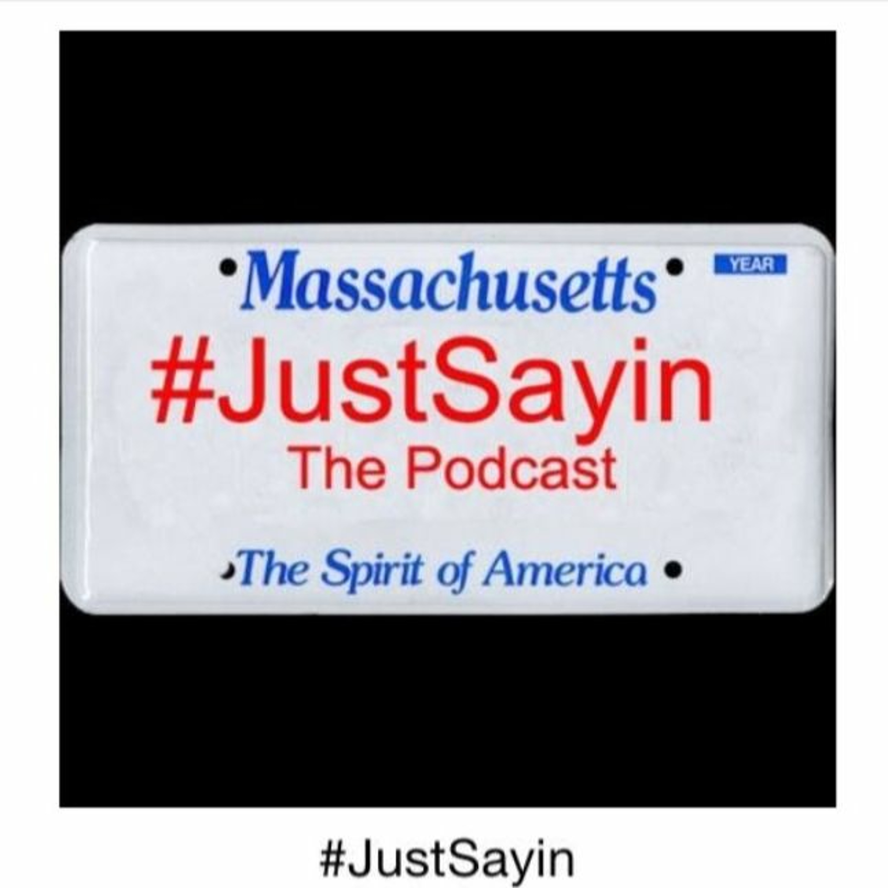 Hashtag Just Sayin - The Podcast