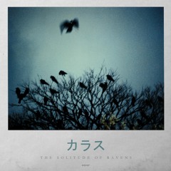 カラス - The Solitude Of Ravens