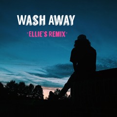 Wash Away (Ellie's Remix)