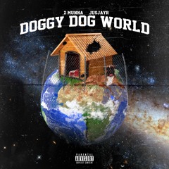 DOGGY DOG WORLD ft. JusJayR