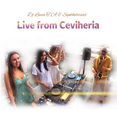 Syntheticsax & Dj Lucia T.A - Live from Cevicheria (All Mix)