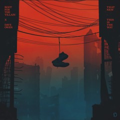 Root For The Villain & Dave Owen - That New