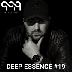 Deep Essence #19 - Radio Marbella (August 2019)