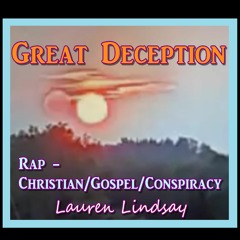 Great Deception - Rap Christian/Gospel/conspiracy