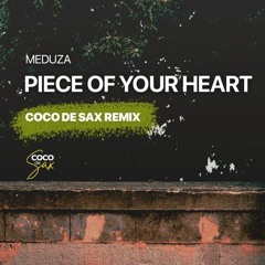 Meduza - Piece Of Your Hearth (Coco de Sax Bootleg Extended)